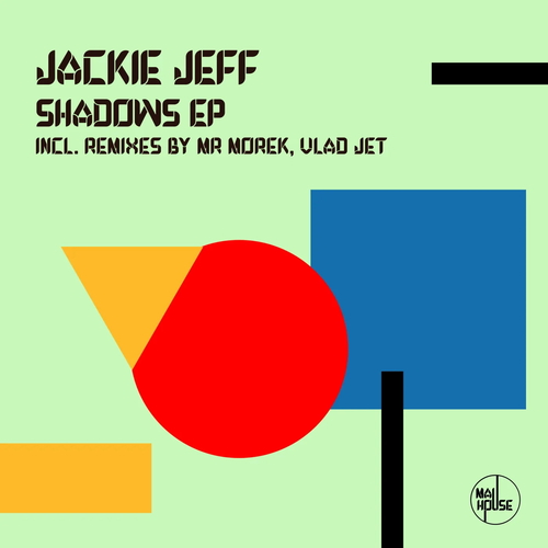 Jackie Jeff - Shadows [MH013]